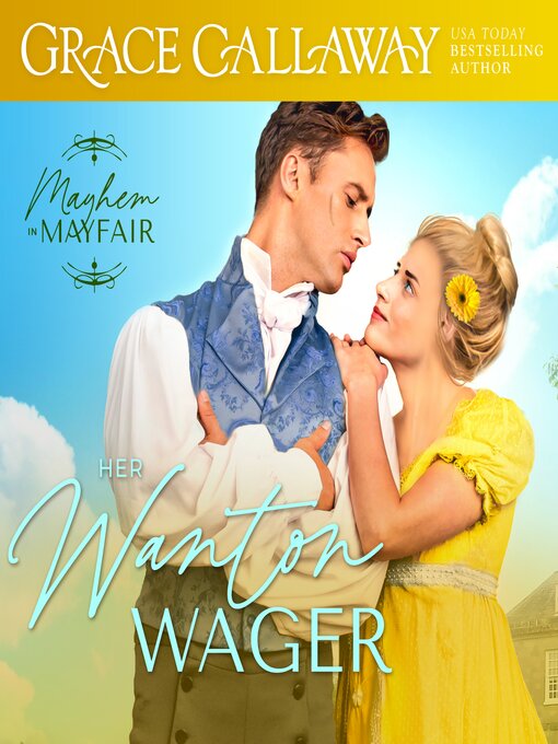 Title details for Her Wanton Wager by Grace Callaway - Available